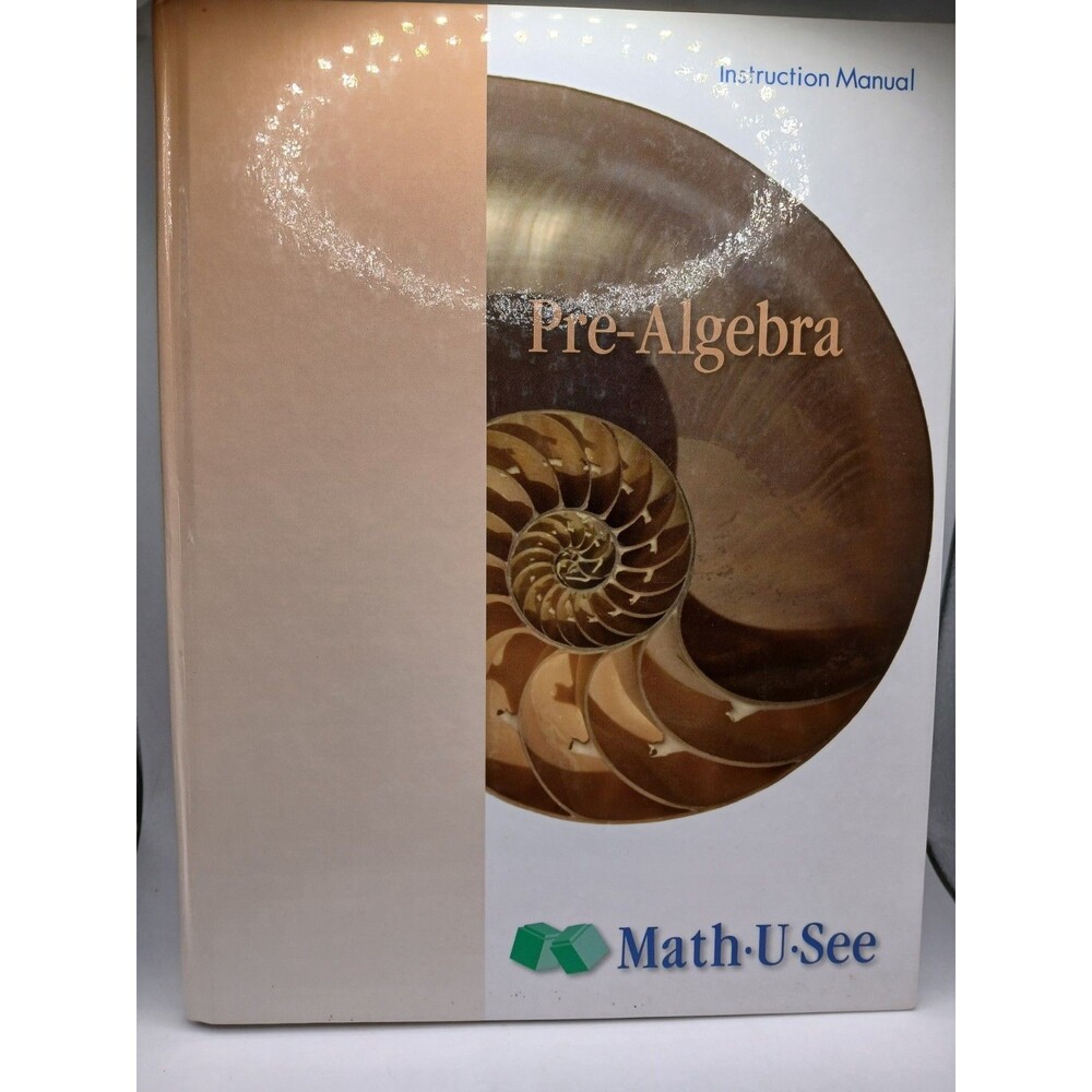 Math U See Pre-Algebra Instruction Manual by Steven P. Demme 2009